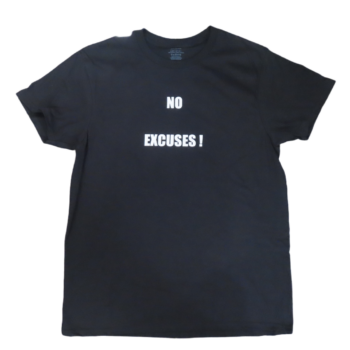 no excuses